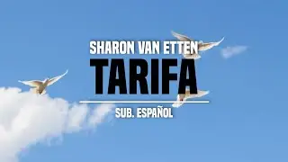 Sharon Van Etten - Tarifa (Sub. Español)