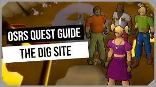 OSRS: The Dig Site Quest Guide - Ironman Friendly - Old School RuneScape