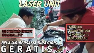 LASER UNIT_DIRAYURIS | Belajar Servis dapat ilmu GERATIS,. Semua Rahasianya dibuka!!?