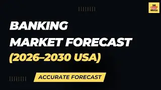 U.S. Banking Industry Forecast (2026&ndash;2030)