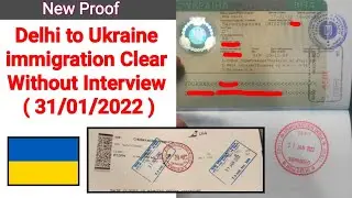 🔥 Delhi to Ukraine immigration Clear Without Interview ( 31/01/2022 ) New Proof || Vikas Malik