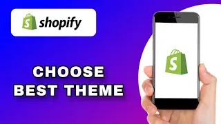 HOW TO CHOOSE THE BEST SHOPIFY THEME FOR YOUR STORE (EXPLAINED)