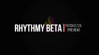 Rhythmy Update 0.7.2a - New introduction level, Editor changes & More!