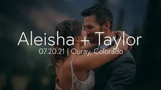 Aleisha + Taylor | Colorado Adventure Wedding | 07.20.21