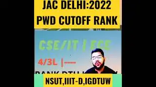 PWD cutoff rank for Jac delhi 2022|Expected safe rank for pwd #iiit_delhi #nsut #igdtuw #jac_delhi