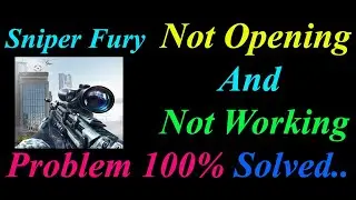How to Fix Sniper Fury App  Not Opening  / Loading / Not Working Problem in Android Phone