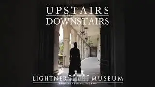 Upstairs Downstairs Tours at the Lightner Museum