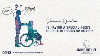 Is having a special needs child a blessing or curse? Viewers question