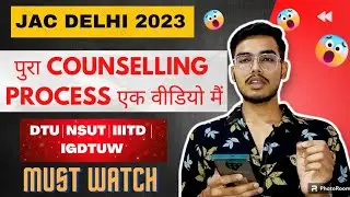 Jac Delhi Counselling 2023 | Complete process of jac delhi | Full details | #college
