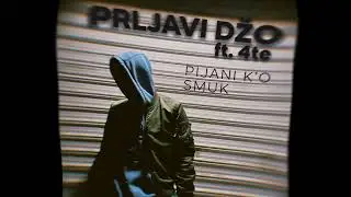 Prljavi Džo - Pijani k'o Smuk (ft. 4te)