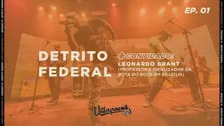 Uni&atilde;o Underground TV - Epis&oacute;dio 01  |  Detrito Federal e Leonardo Brant