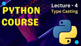 Type Casting in Python | Type Conversion in Python | Python Tutorial for Beginners
