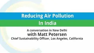 Matt Petersen: Reducing Air Pollution in India