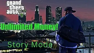 GTA 5_How to Get Unlimited Money in GTA 5 Story Mode (NO MODS)