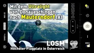 TagesausFLUG mit dem UL zum höchstgelegenen Flugplatz in Österreich.