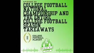 College Football National Championship and the entire College Football season takeaways