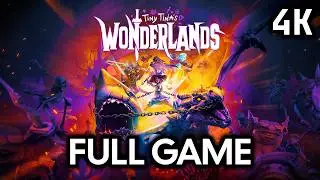 Tiny Tina's Wonderlands┆Full Walkthrough┆No Commentary┆4K60FPS