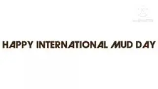 Happy International Mud Day