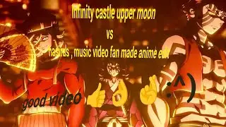  infinite castle (Demon slayer) music video fan made anime edit 