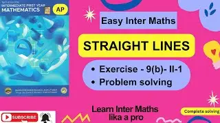 STRAIGHT LINES, Ch-9, Ex 9b &ndash; Problems II 1 Solving, 1st Year Inter Maths @EasyInterMaths