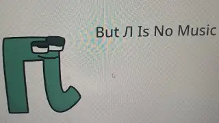 Belarusian Alphabet Lore - Л But Its No Music