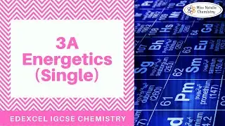 3A Энергетика (отдельный предмет) - Edexcel IGCSE Химия