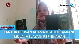 KANTOR URUSAN AGAMA DI ACEH TAMIANG MULAI MELAYANI PERNIKAHAN || BERANDA NUSANTARA