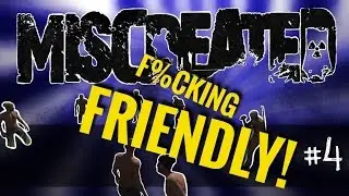 HE'S FUCKING FRIENDLY ALRIGHT?! | Miscreated Funny Moments