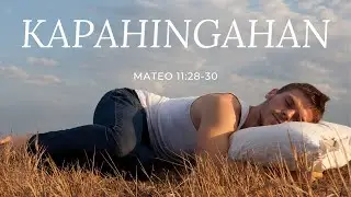 Mateo 11:28-30 | Kapahingahan | Daily Devotion | Tagalog 2021 | Amen ep 013