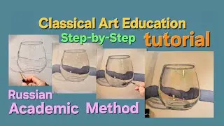 Watercolor for Teens and Beginers: Paint Realistic Glass from Life| Russian Academic Method