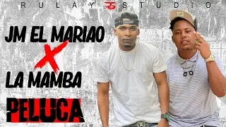 PELUCA - JM EL MARIAO ❌ LA MAMBA (audio) 🔊