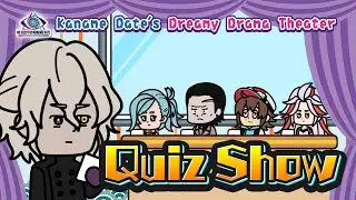 Kaname Date's Dreamy Drama Theater - Quiz Show