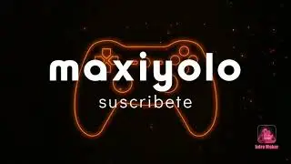 Mi nueva intro/maxiyolo