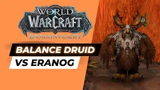 Heroic Eranog - Vault of the Incarnates Raid - Dragonflight Beta testing - Balance Druid POV