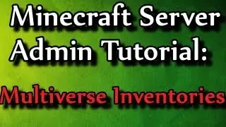 Minecraft Admin How-To: Multiverse Inventories