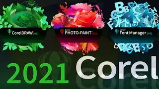 🔥 CorelDRAW 2021, PHOTO-PAINT, Font Manager & Capture &ndash; Full Preview & Features!