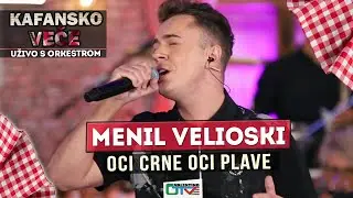 MENIL VELIOSKI - OCI CRNE OCI PLAVE | 2021 | UZIVO | OTV VALENTINO