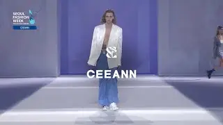 𝑪𝑬𝑬𝑨𝑵𝑵 | 2024 S/S | Seoul Fashion Week | 서울패션위크