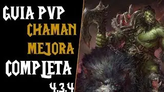 💥Guia Completa y Actualizada Chaman Mejora PvP 4.3.4 💥  // Athenas WoW