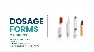 Dosage Forms of Drugs by Dr Rashid Iqbal MBBS MD #DosageForms #ClinicalPharmacology
