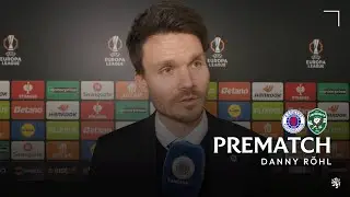 Danny R&ouml;hl's thoughts ahead of Ludogorets | PREMATCH | 22 Jan 26