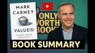 Value(s): Building a Better World for All By Mark Carney