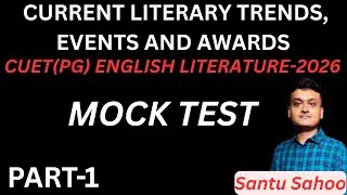 CURRENT LITERARY TRENDS, AWARDS AND EVENTS  | CUET PG -2026 ENGLISH | CUET PG ENGLISH MOCK TEST