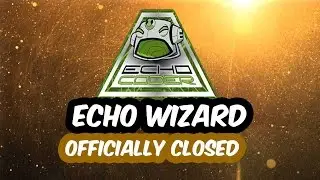 ECHO Wizard Not Working - Officially Closed March 20th, 2017