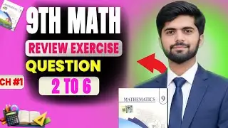 Class 9 Math New Book Review Exercise 1 | Q2&ndash;Q7 | Punjab Board | 9th Class Maths 2025