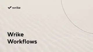 Wrike Workflows - Archived