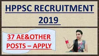HPPSC Recruitment 2019 www.hppsc.hp.gov.in 37 AE & Other Posts &ndash; Apply