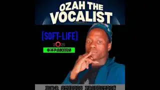 OZAH THE VOCALIST__NGANGISEM'NCANI [NEW HIT SONG]GMP RECORDS 