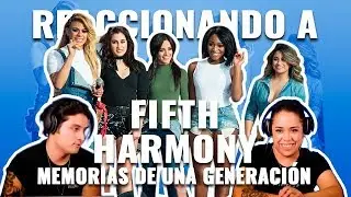 Fifth Harmony: Memorias de una generación | Reaccionando