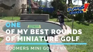 One of My Best Rounds of Miniature Golf | Boomers Mini Golf Fun
